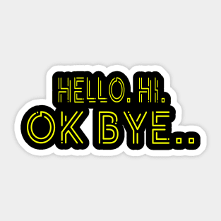 Hello Hi Ok Bye Sticker